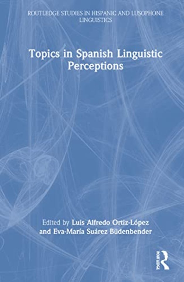 Topics in Spanish Linguistic Perceptions