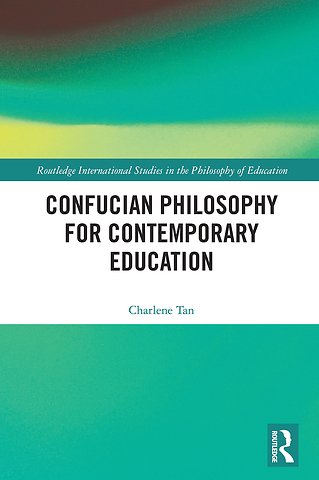 Confucian Philosophy for Contemporary Education