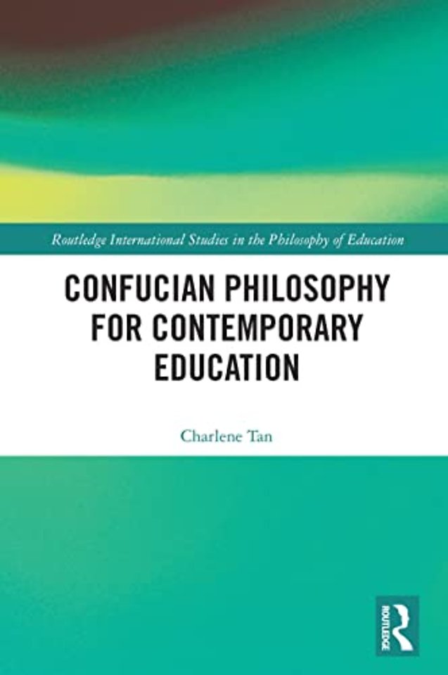 Confucian Philosophy for Contemporary Education