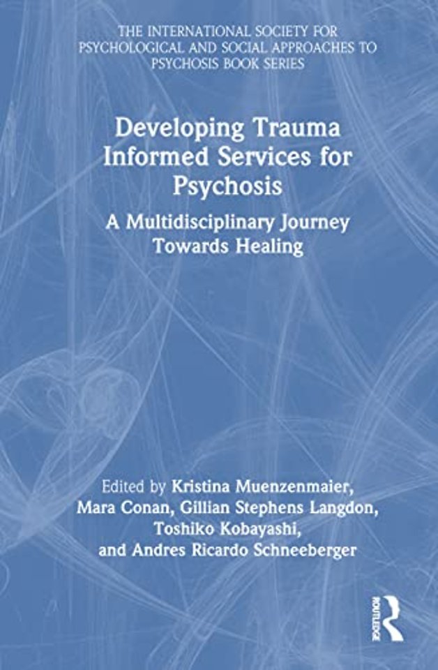 International Society for Psychological and Social Approaches to Psychosis Book Series