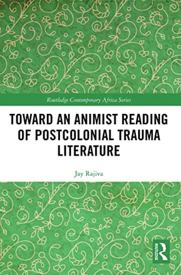Toward an Animist Reading of Postcolonial Trauma Literature