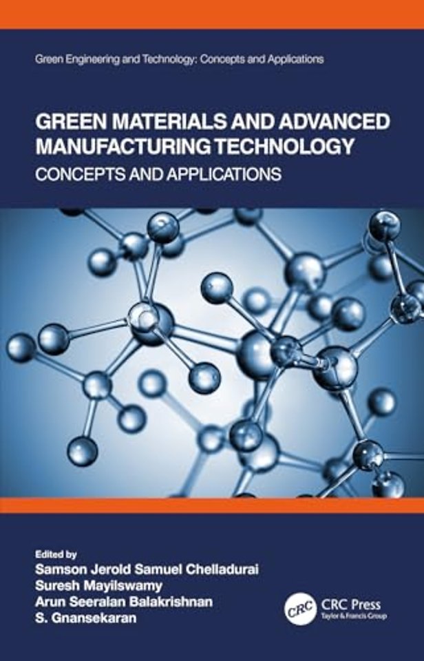 Green Materials and Advanced Manufacturing Technology