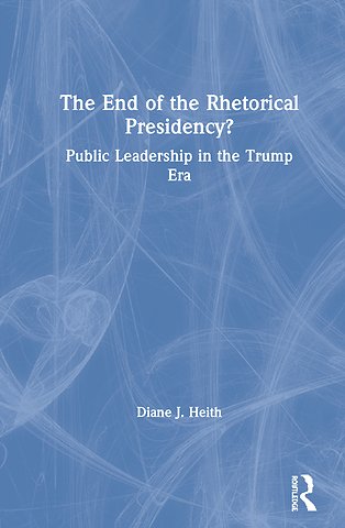 End of the Rhetorical Presidency?