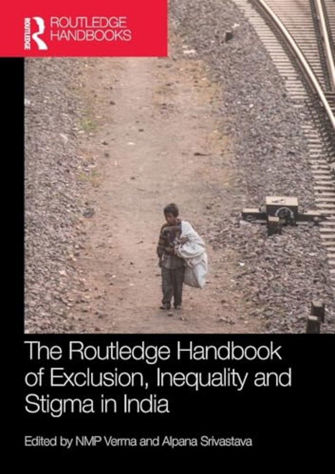 Routledge Handbook of Exclusion, Inequality and Stigma in India