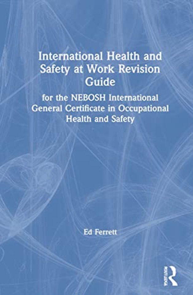 International Health and Safety at Work Revision Guide
