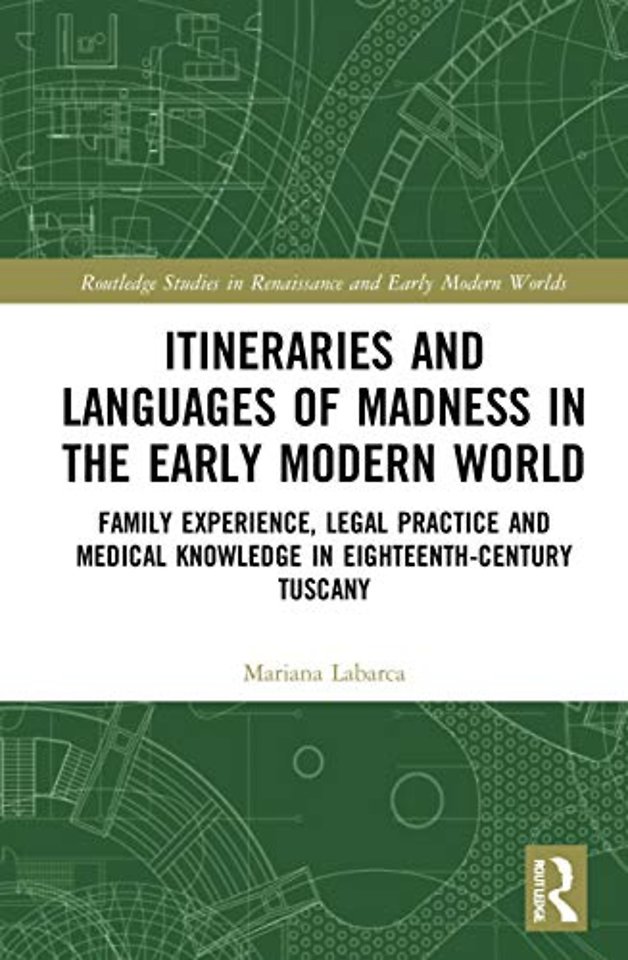 Itineraries and Languages of Madness in the Early Modern World