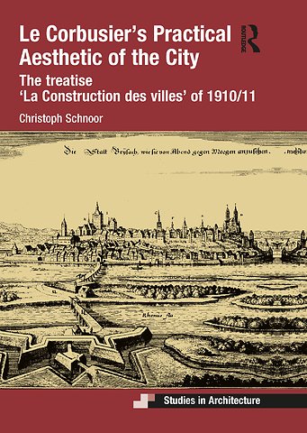 Le Corbusier’s Practical Aesthetic of the City