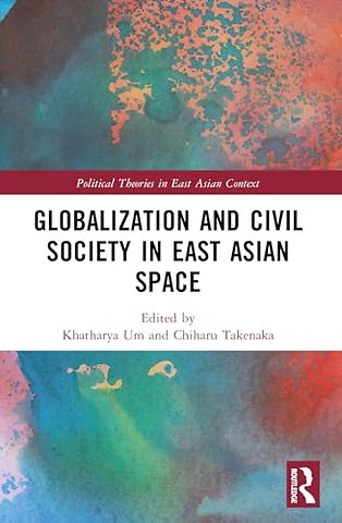 Globalization and Civil Society in East Asian Space