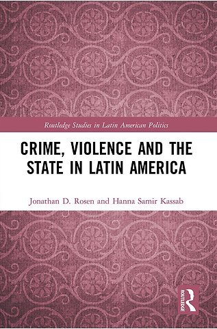 Crime, Violence and the State in Latin America