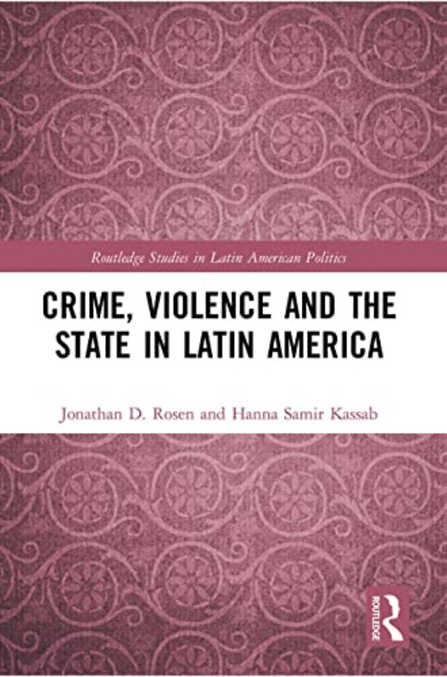 Crime, Violence and the State in Latin America