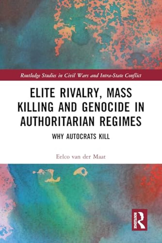 Elite Rivalry, Mass Killing and Genocide in Authoritarian Regimes