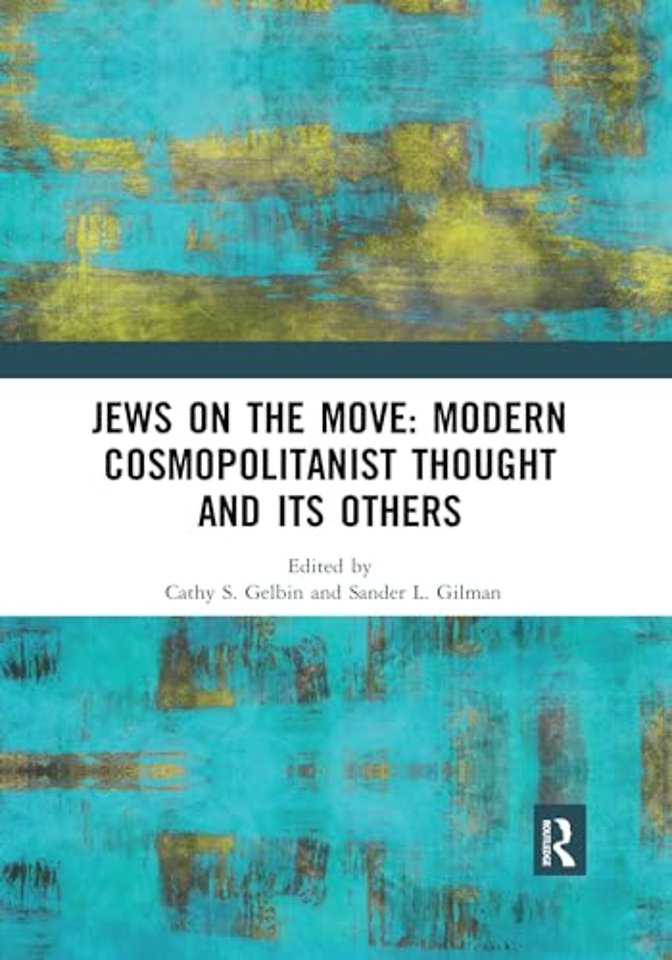 Jews on the Move: Modern Cosmopolitanist Thought and its Others