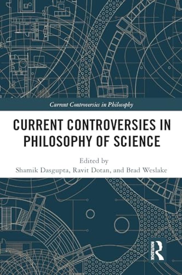 Current Controversies in Philosophy of Science