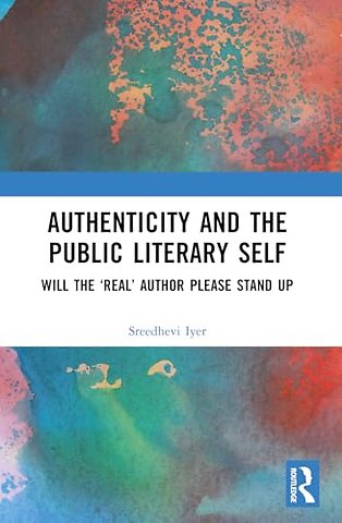 Authenticity and the Public Literary Self