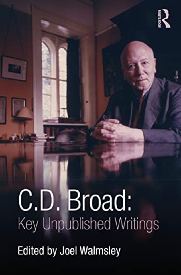 C. D. Broad: Key Unpublished Writings
