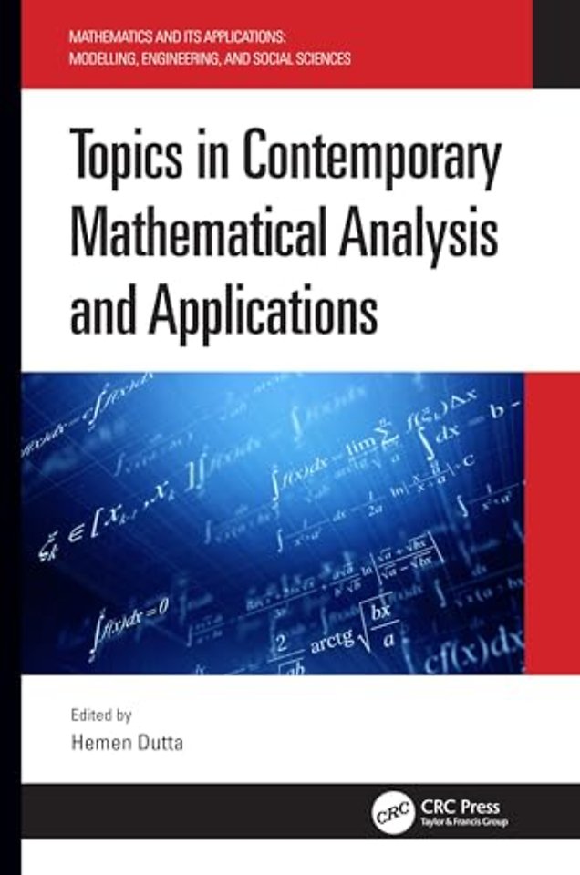 Topics in Contemporary Mathematical Analysis and Applications