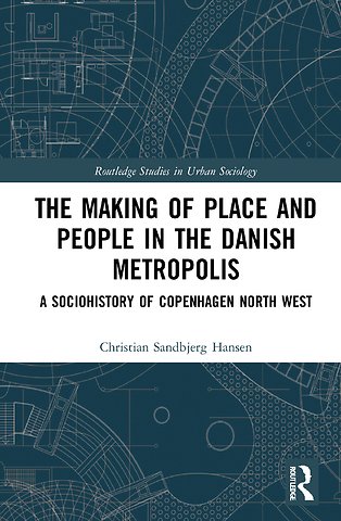 Making of Place and People in the Danish Metropolis