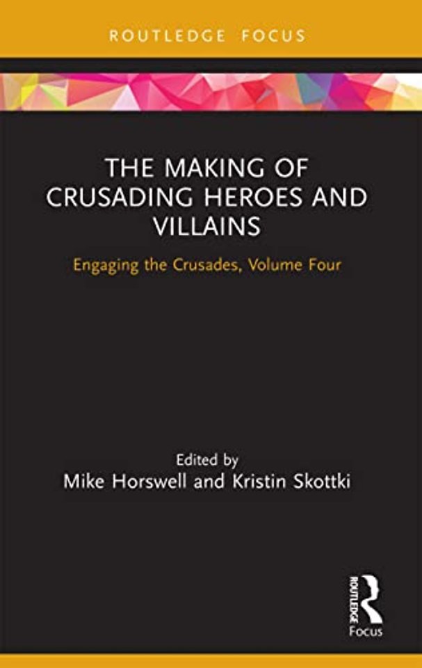 Making of Crusading Heroes and Villains