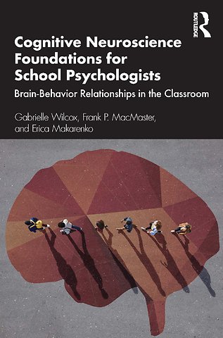 Cognitive Neuroscience Foundations for School Psychologists