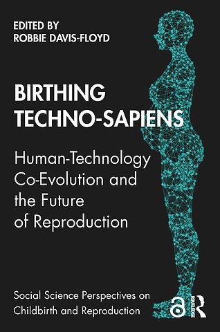 Birthing Techno-Sapiens