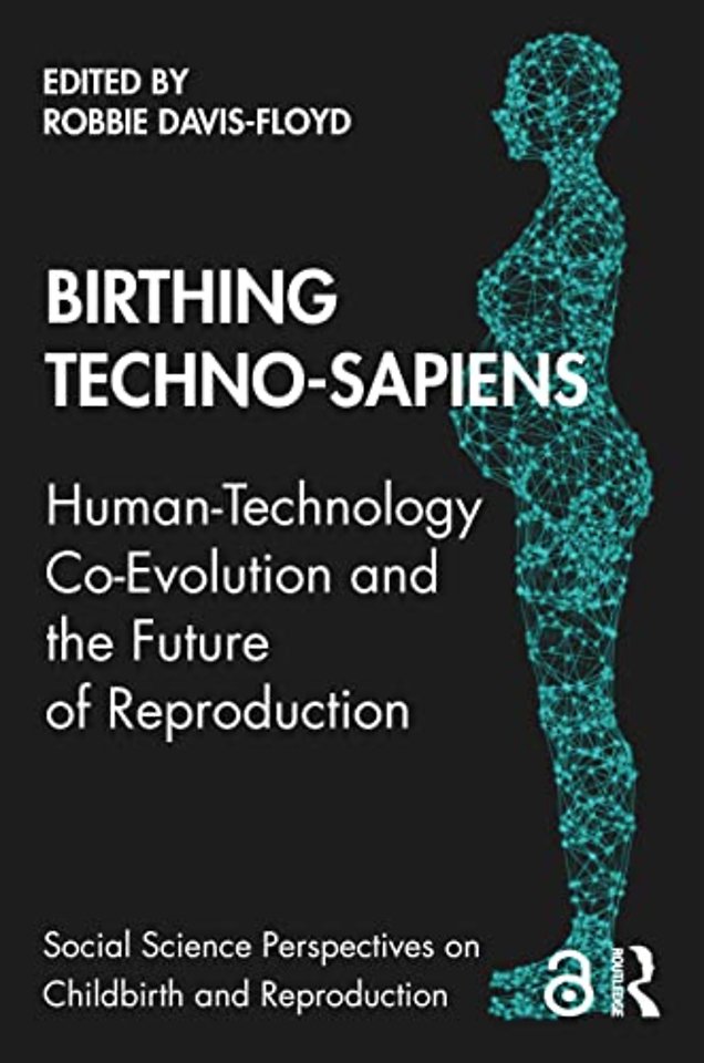 Birthing Techno-Sapiens
