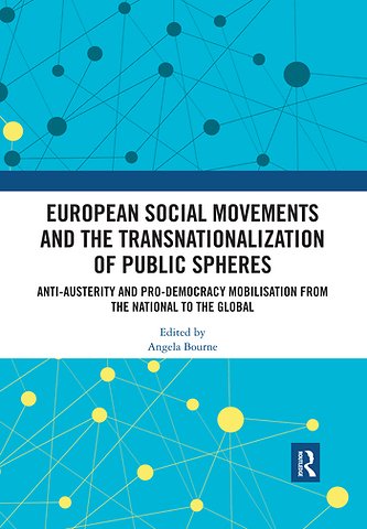European Social Movements and the Transnationalization of Public Spheres