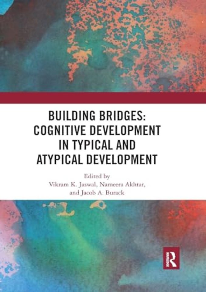 Building Bridges: Cognitive Development in Typical and Atypical Development