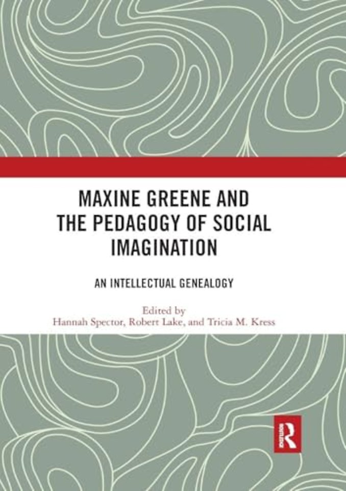 Maxine Greene and the Pedagogy of Social Imagination