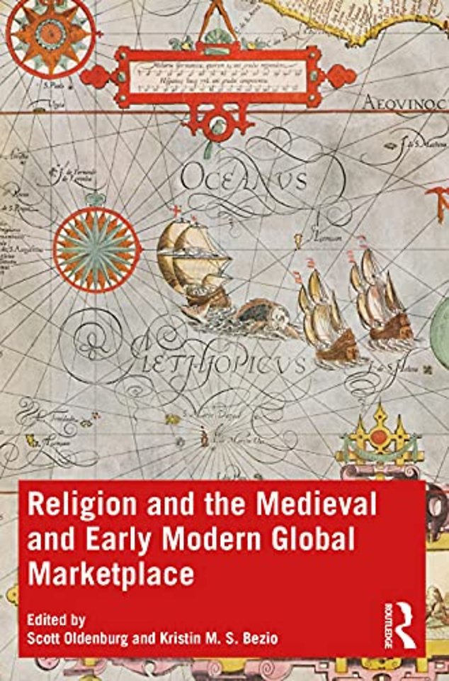 Religion and the Medieval and Early Modern Global Marketplace