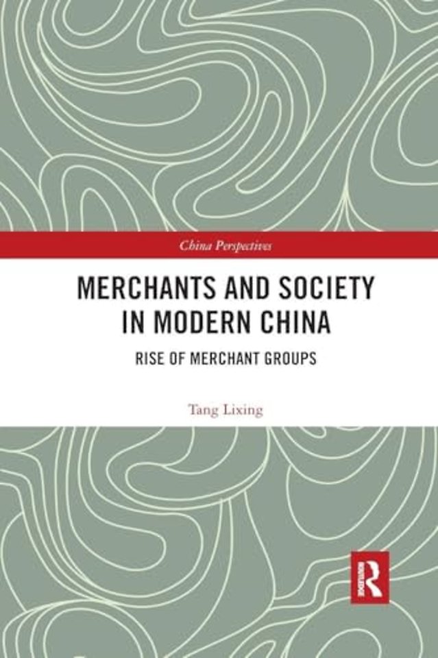 Merchants and Society in Modern China