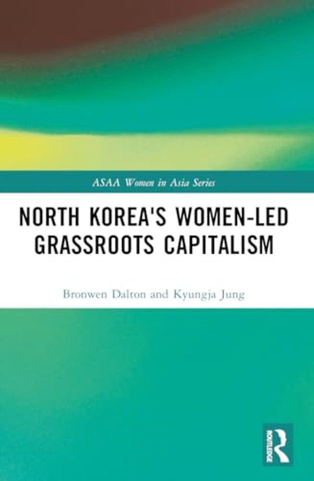 North Korea's Women-led Grassroots Capitalism