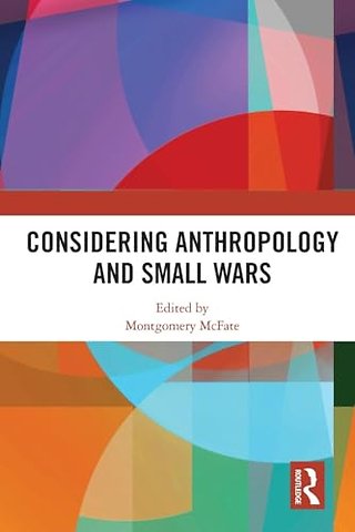 Considering Anthropology and Small Wars