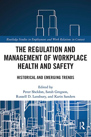 Regulation and Management of Workplace Health and Safety