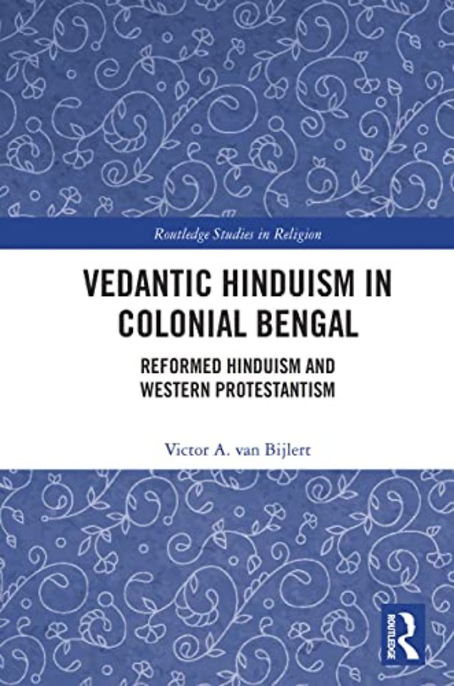 Vedantic Hinduism in Colonial Bengal