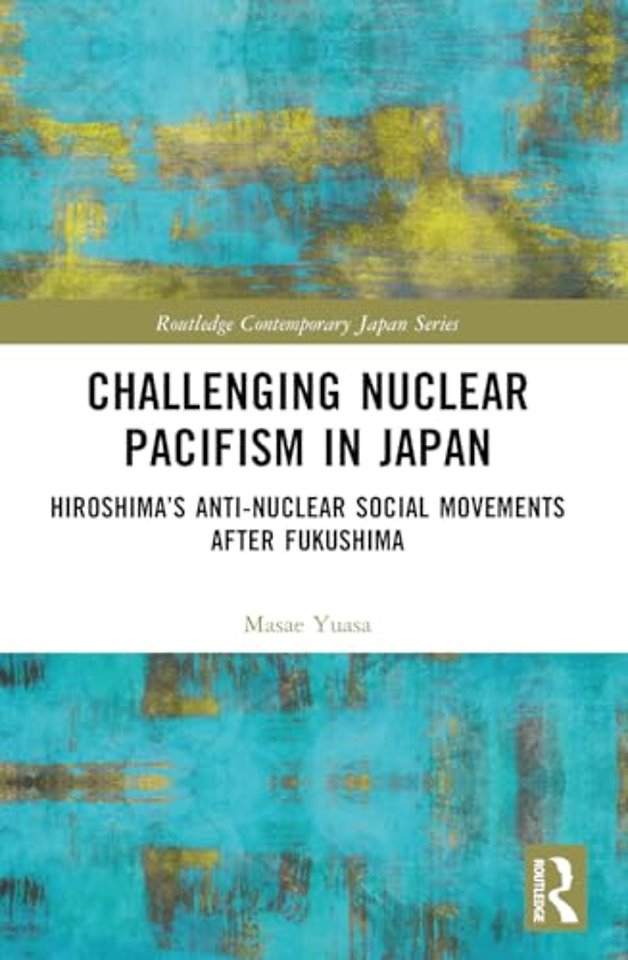 Challenging Nuclear Pacifism in Japan