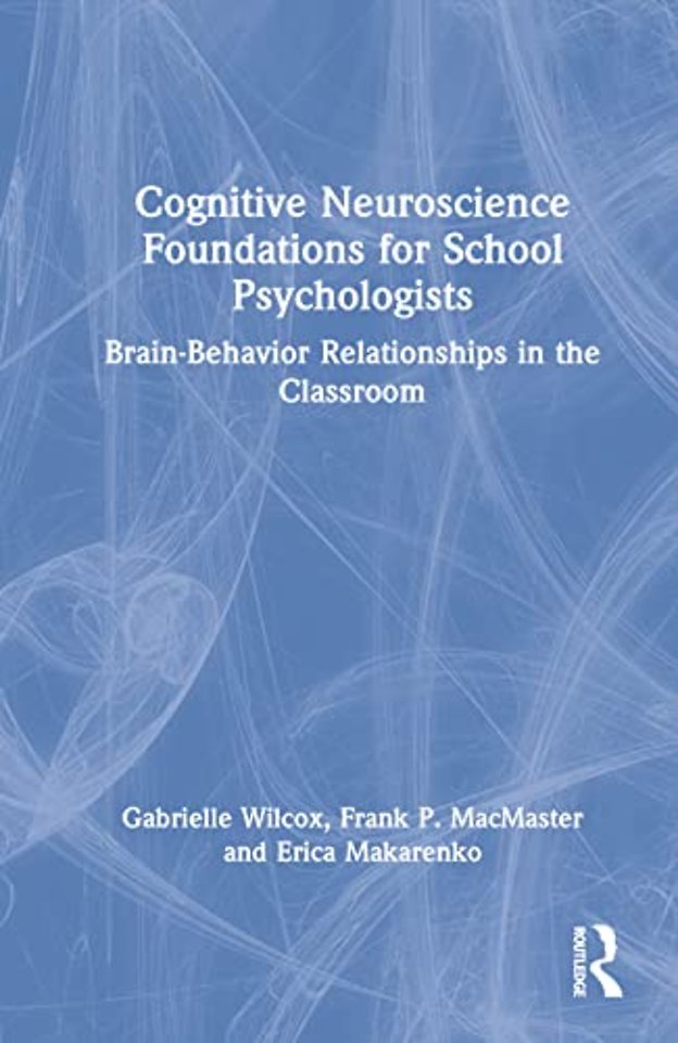 Cognitive Neuroscience Foundations for School Psychologists