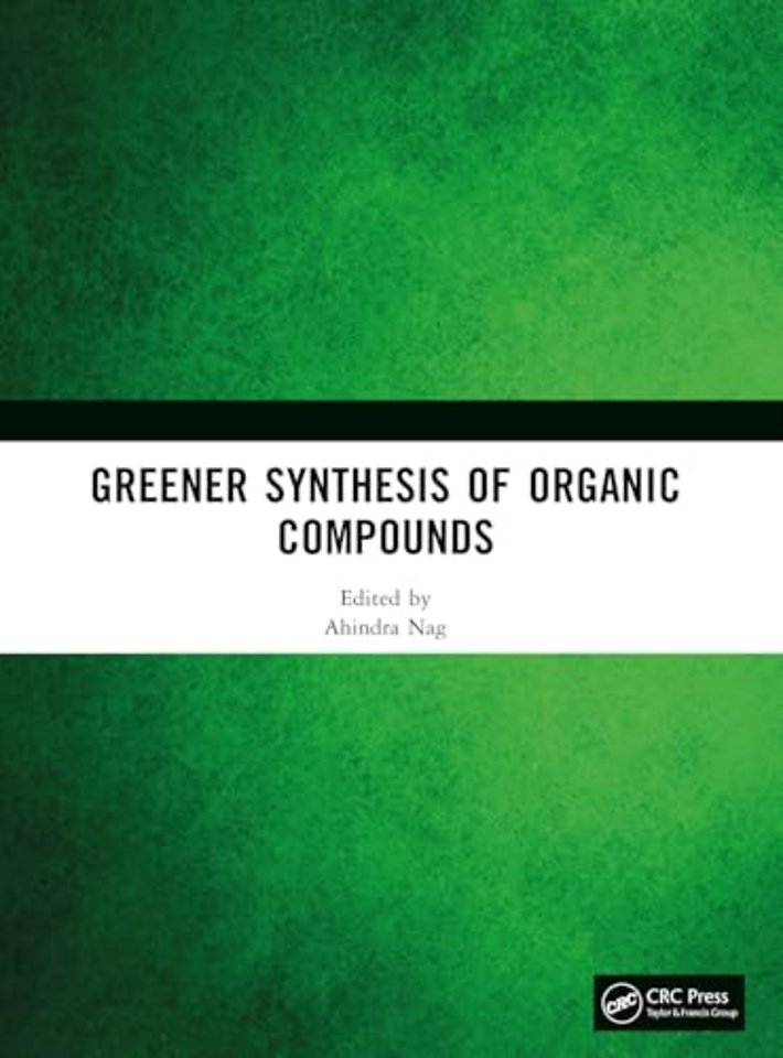 Greener Synthesis of Organic Compounds