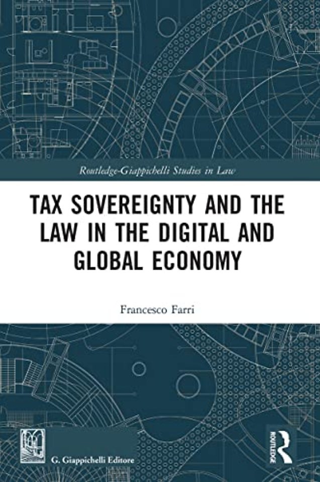 Tax Sovereignty and the Law in the Digital and Global Economy