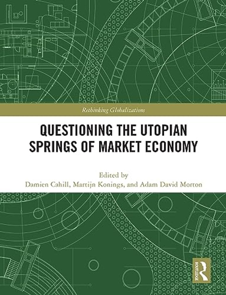 Questioning the Utopian Springs of Market Economy