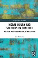 Moral Injury and Soldiers in Conflict Moral Injury and Soldiers in Conflict