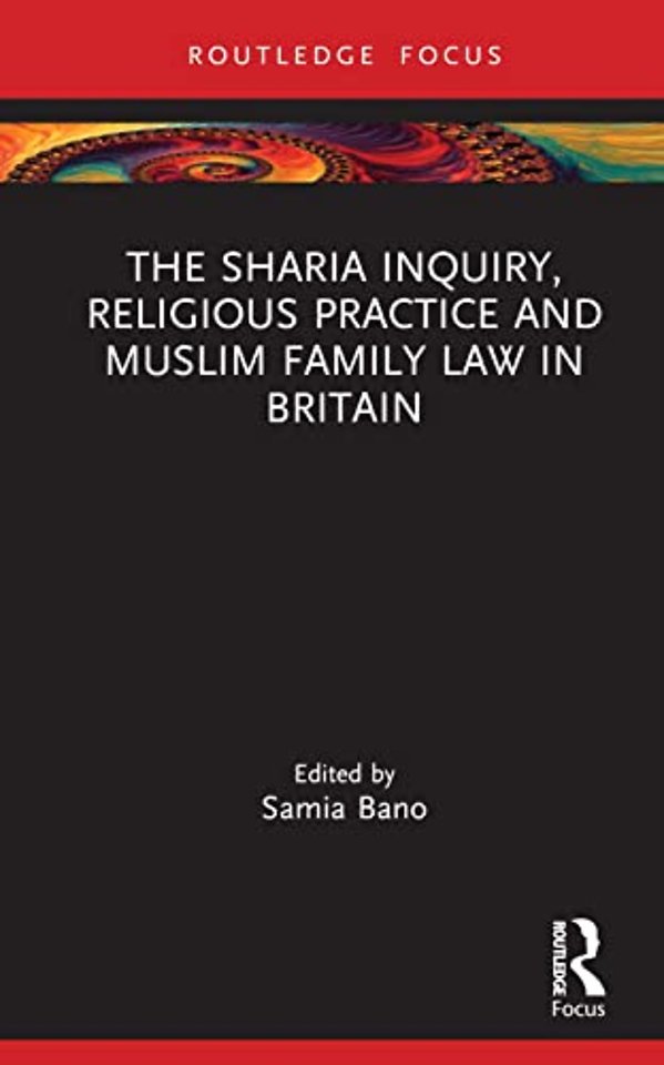 Sharia Inquiry, Religious Practice and Muslim Family Law in Britain