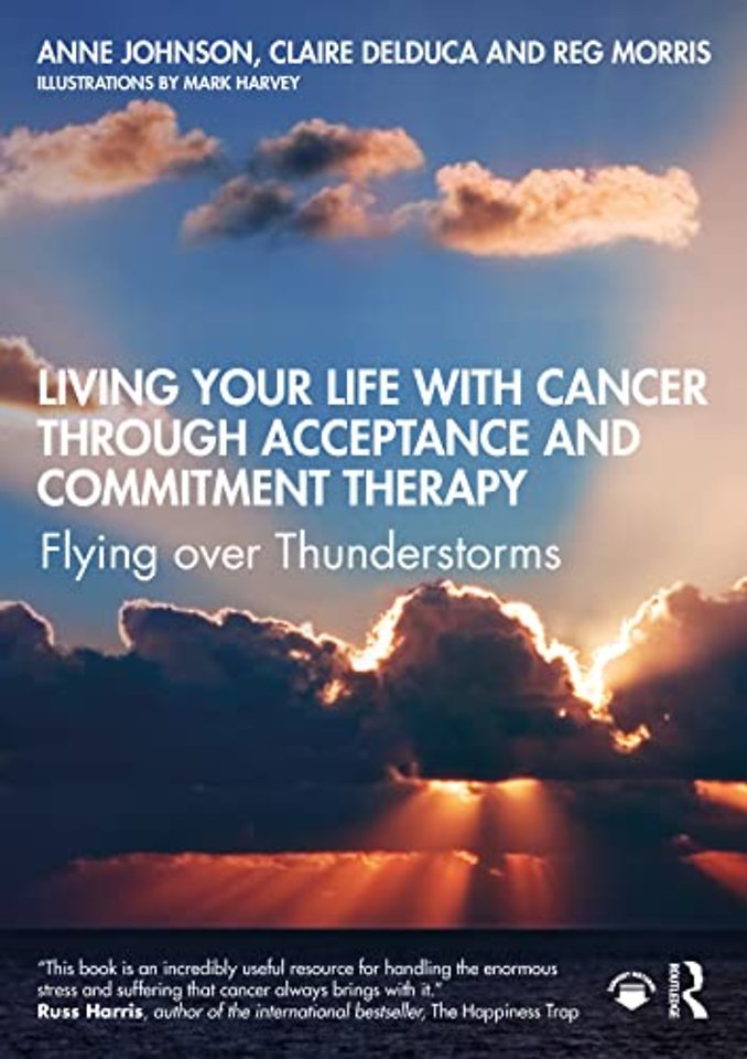 Living Your Life with Cancer through Acceptance and Commitment Therapy