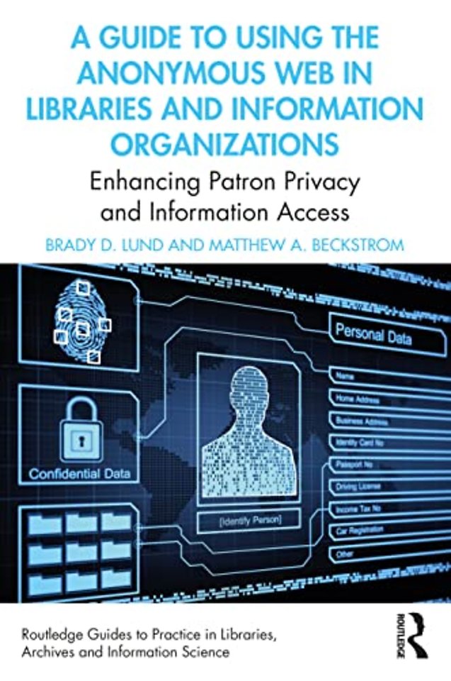 Guide to Using the Anonymous Web in Libraries and Information Organizations