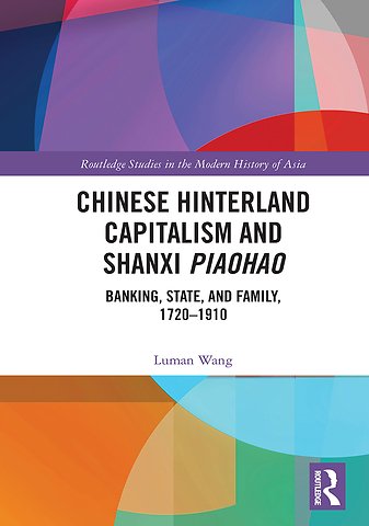 Chinese Hinterland Capitalism and Shanxi Piaohao