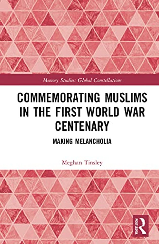 Commemorating Muslims in the First World War Centenary