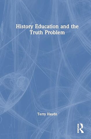 History Education and the Truth Problem