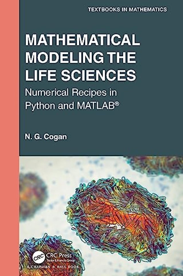 Mathematical Modeling the Life Sciences