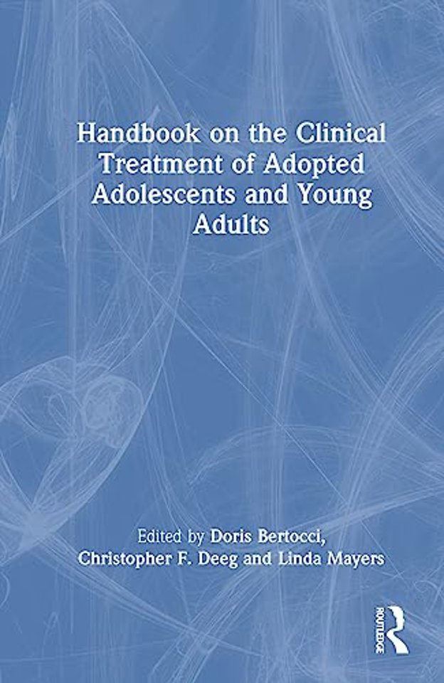 Handbook on the Clinical Treatment of Adopted Adolescents and Young Adults