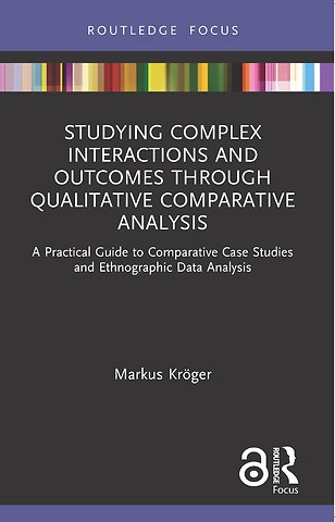 Studying Complex Interactions and Outcomes Through Qualitative Comparative Analysis