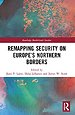 Remapping Security on Europe’s Northern Borders